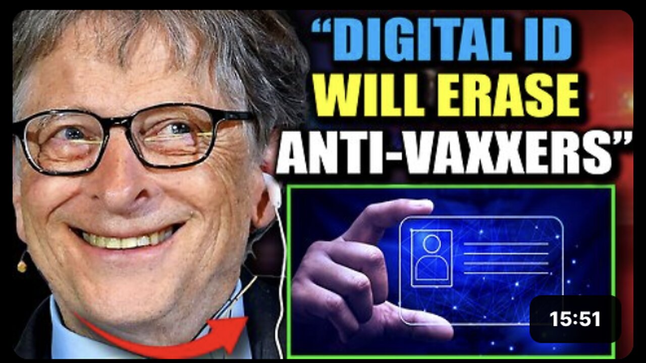 Bill Gates Unveils 'Global Digital ID' Which Will Erase Non-Compliant Humans From Society
