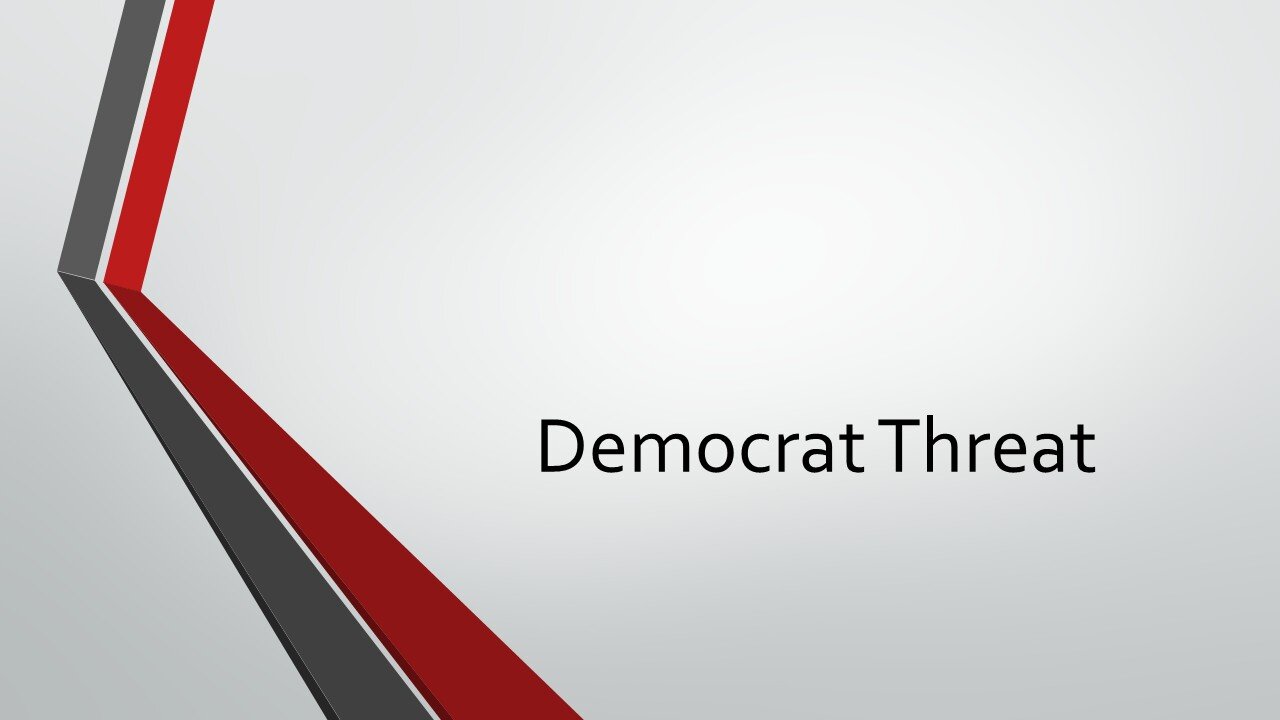 Democrat Threat