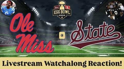 Ole Miss Rebels @ Mississippi State Bulldogs 2025 Egg Bowl Livestream Watchalong Reaction