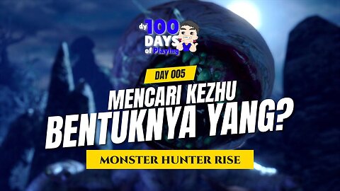 Day 5: The Beginning of My 100 Days in Monster Hunter Rise