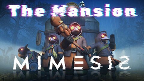 The Mansion | Mimesis
