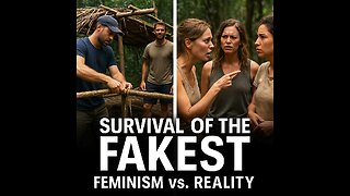 🜏 SURVIVAL OF THE FAKEST — Feminism vs. Reality