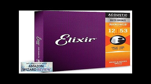 Elixir Strings Acoustic Guitar Strings 80/20 Bronze with NANOWEB Coating Longest-Lasting Review