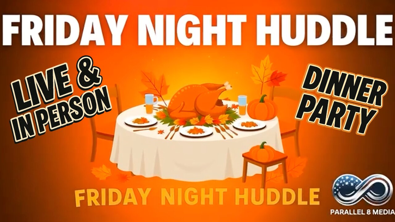 Friday Night Huddle - Ep 33 - FRENSgiving Dinner Party LIVE & IN PERSON!