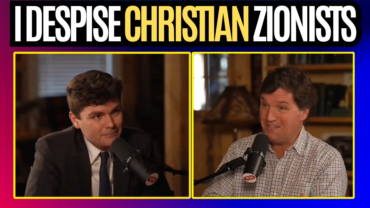 Tucker Carlson Apologizes for Telling Nick Fuentes "He Despises Christian Zionists."
