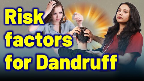 Risk Factors for Dandruff, Scalp Flaking,Pityriasis.|Treatment &Cure| Homeopathy, Medicine & Surgery