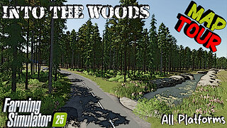 Map Tour | InTo The Woods | All Platforms | Farming Simulator 25