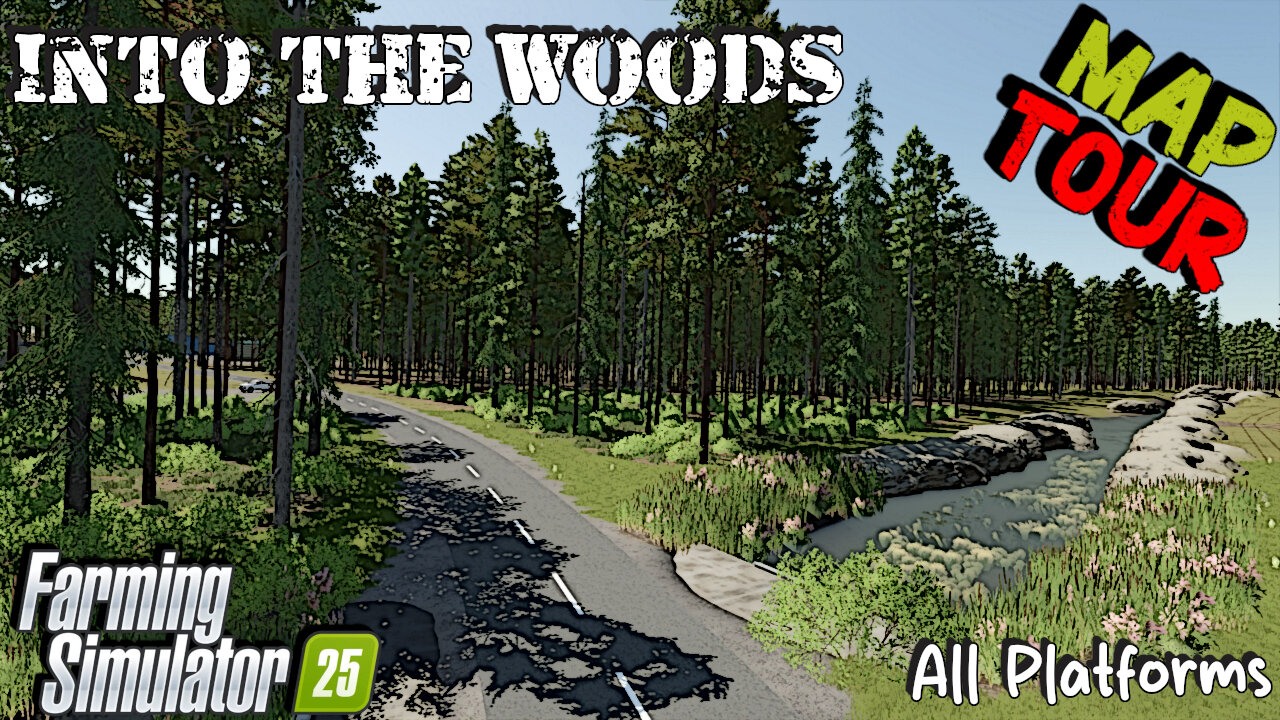 Map Tour | InTo The Woods | All Platforms | Farming Simulator 25