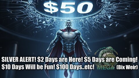 SILVER ALERT! $2 Days are Here! $5 Days are Coming! $10 Days Will be Fun! $100 Days..etc! (Bix Weir)