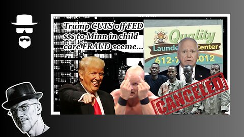 TRUMP FREEZES WALZ' SOMALI CHILDCARE $$$ & TIMMY'S MAD...