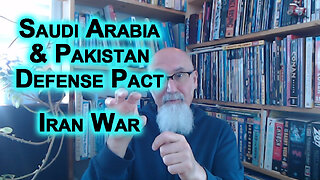 Ominous Sign, Saudi Arabia & Pakistan Sign Mutual Defense Pact: Iran War, Israel-US Attack, WW3