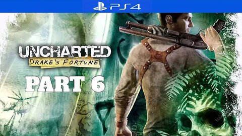 Uncharted: Drake's Fortune Walkthrough (ENDING) - Part 6 (PS4)