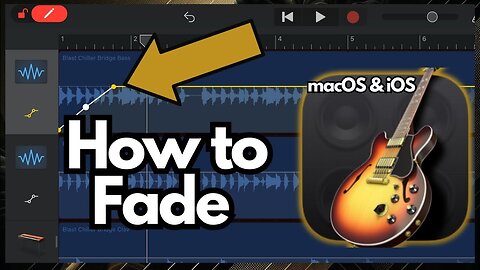 How To Fade-In & Fade-Out in Garageband (Mac & iOS)