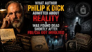 What Author Philip K Dick Admitted About Reality & Was Found Dead Shortly After FBI/CIA Got Involved (Video)