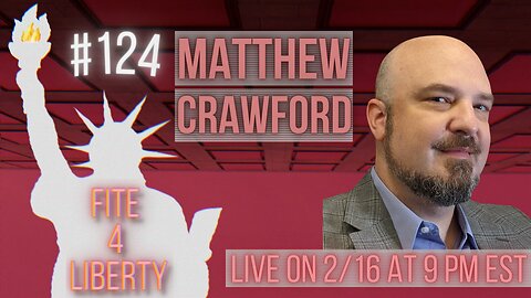 #124 Fite 4 Liberty with Mathew Crawford