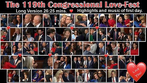 The 119th Congressional Love-Fest ❤️ Long Version - January 3, 2025