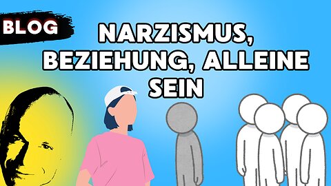 Narzismus, Beziehung, alleine sein