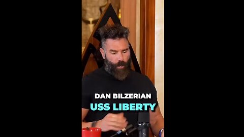 Dan Bilzerian on the USS Liberty attack by Isreal