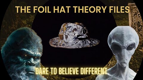 NTRODUCTION TO THE FOIL HAT THEORY FILES