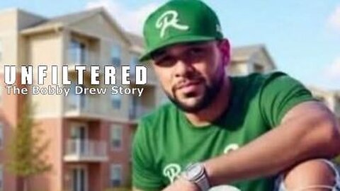 UNFILTERED: The Bobby Drew Story