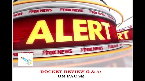 ROCKET REVIEW Q&A - On Pause
