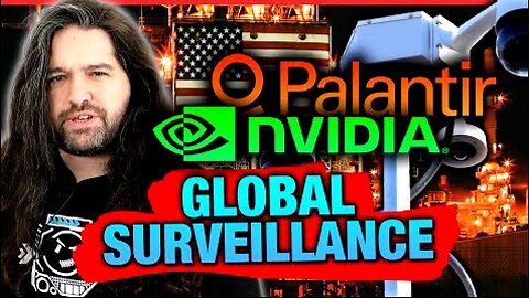 We’re All So F’ed | NVIDIA x Palantir, Global Surveillance, "Pre-Crime" Arrests, & AI