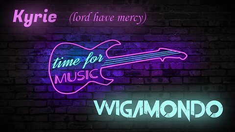 Wigamondo - Kyrie