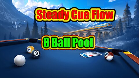 ✨ Steady Cue Flow - 8 Ball Pool