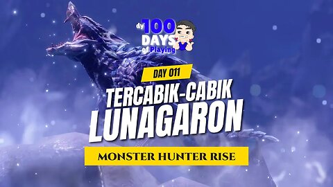Day 11 The Beginning of My 100 Days in Monster Hunter Rise