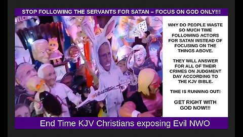 STOP FOLLOWING THE SERVANTS FOR SATAN – FOCUS ON GOD ONLY!!!