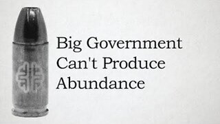 Big Government Can't Produce Abundance