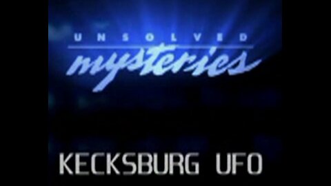 Unsolved Mysteries - UFO Files - Kecksburg UFO