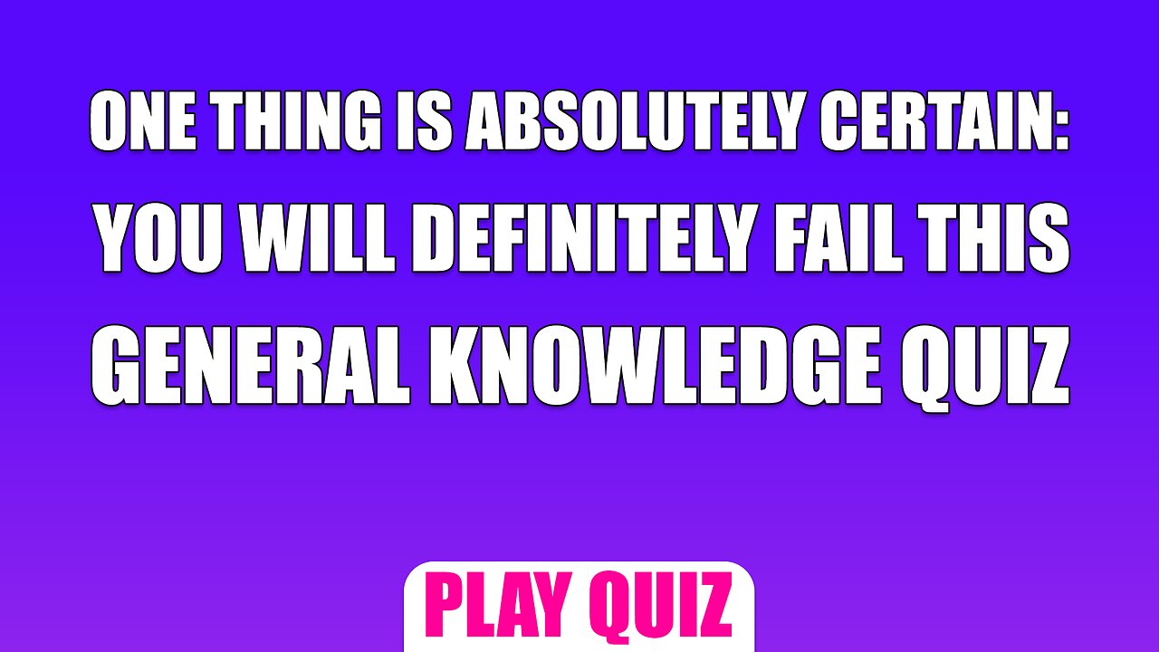 General Knowledge Quiz