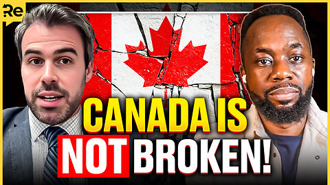 The "Canada is Broken" Lie Everyone Believes (CONTROVERSIAL)