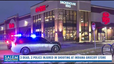 3 Dead, 2 Police Injured In Shooting at Indiana Grocery Store