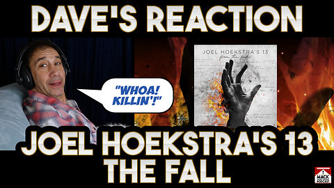 Dave's Reaction: Joel Hoekstra's 13 — The Fall
