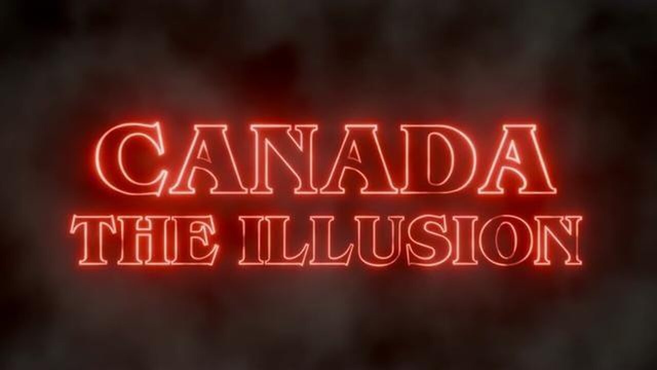 Canada - The Illusion