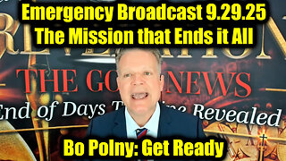 Bo. Emergency Broadcast 9.29.25 - The Mission that Ends it All