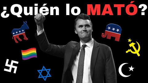 Quiénes Querían Muerto a Charlie Kirk? - Republicanos, Demócratas, Islam, Judaísmo, Wokismo