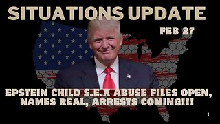 Situations Update: Epstein Child S.e.x Abuse Files Open, Names Real, Arrests Coming! Feb 27