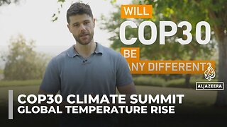 COP30: Why global temperatures keep rising despite decades of UN climate talks