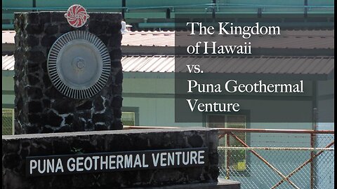 The Kingdom of Hawaii Vs. Puna Geothermal Venture