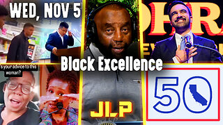 Black Excellence | JLP Wed 11-5-25