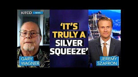 ‘It s a True Silver Squeeze’: Gary Wagner Confirms Breakout, Reveals What s Next for Gold