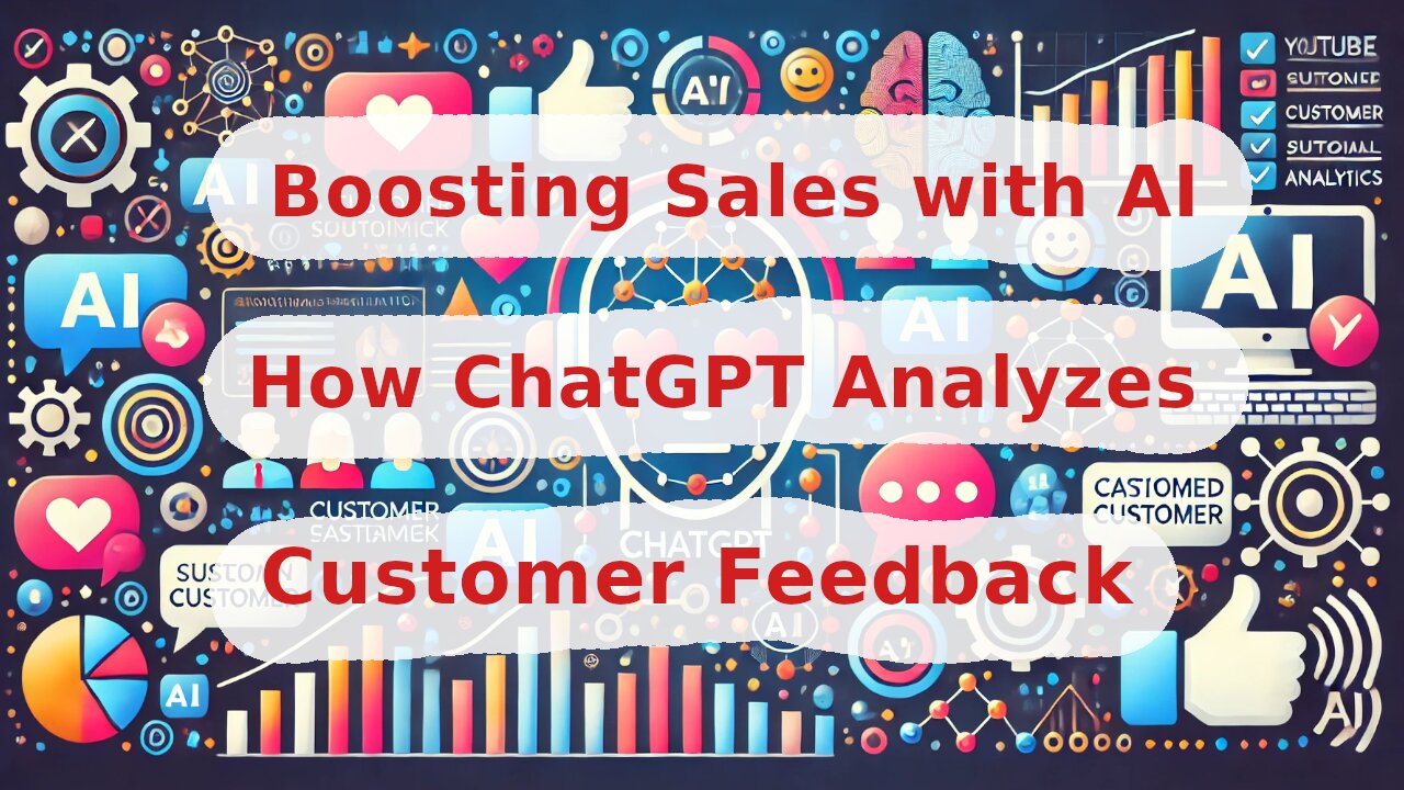 Boosting Sales with AI: How ChatGPT Analyzes Customer Feedback