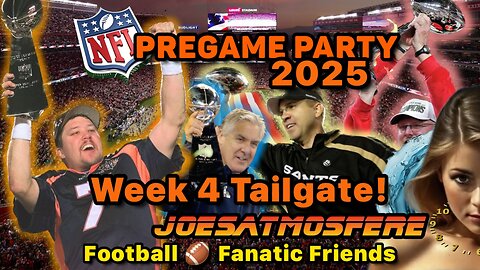 NFL Pregame Party! 2025 Week 4 Tailgate!