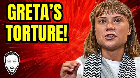 Greta Thunberg Was Tortured & Sexually Assaulted By Israel