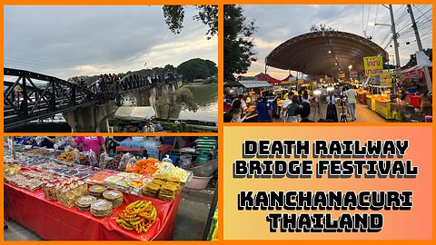 River Kwai Bridge Week Night Market - Death Railway Bridge Festival - Kanchanaburi Thailand