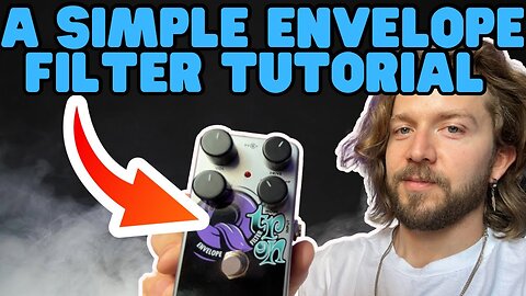 How to Use the EHX Nano Q-Tron Envelope Filter