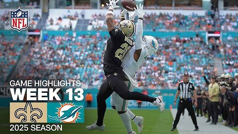 New Orleans Saints vs. Miami Dolphins Game Highlights | NFL 2025 Season Week 13